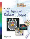 Khan s The Physics of Radiation Therapy