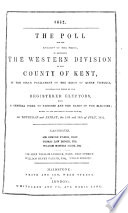 1852. The Poll for the Knights of the Shire to represent the Western Division of the County of Kent in the sixth Parliament of the Reign of Queen Victoria