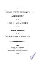 An English Country Gentleman s Address to the Irish Members of the Imperial Parliament