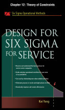 Design for Six Sigma for Service, Chapter 12 - Theory of Constraints