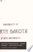 University of North Dakota ... Annual Catalogue ... and Courses of Study for ...