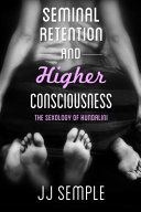 Seminal Retention and Higher Consciousness