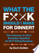 Book What the F    Should I Make for Dinner  Cover