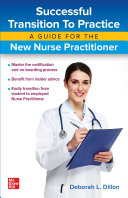 Successful Transition to Practice  A Guide for the New Nurse Practitioner