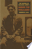The Making of Malcolm Lowry's Under the Volcano PDF Book By Frederick Asals