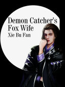 Demon Catcher's Fox Wife [Pdf/ePub] eBook