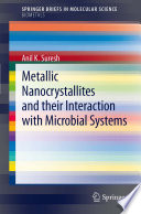 Metallic Nanocrystallites and their Interaction with Microbial Systems