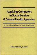 Applying Computers in Social Service & Mental Health Agencies