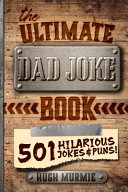 The Ultimate Dad Joke Book Book