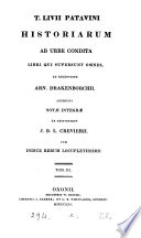T. Livii ... Historiarum ab urbe condita libri qui supersunt omnes, ex recens. A. Drakenborchii, accedunt notæ integræ ex editionibus J.B.L. Crevierii [ed. by T. Gaisford].