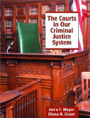 The Courts in Our Criminal Justice System