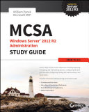 MCSA Windows Server 2012 R2 Administration Study Guide