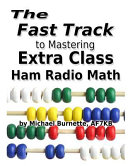 The Fast Track to Mastering Extra Class Ham Radio Math