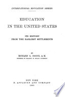 Education in the United States, Its History from the Earliest Settlement