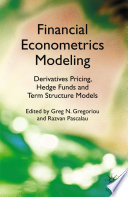 Financial Econometrics Modeling  Derivatives Pricing  Hedge Funds and Term Structure Models