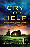 Cry for Help  An Addictive and Gripping Mystery and Suspense Novel
