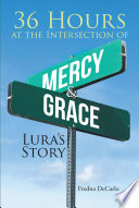 36-hours-at-the-intersection-of-mercy-grace