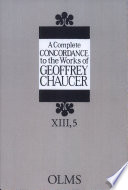 A Complete Concordance to the Works of Geoffrey Chaucer Book