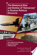 The Rhetorical Rise and Demise of    Democracy    in Russian Political Discourse