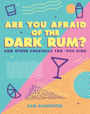 Are You Afraid of the Dark Rum?
