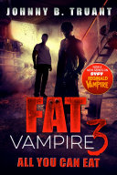 Fat Vampire 3: All You Can Eat