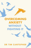 Overcoming Anxiety Without Fighting It Pdf/ePub eBook