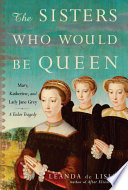 The Sisters Who Would Be Queen