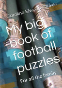 My big book of football puzzles  For all the family