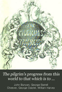 The Pilgrim's Progress from this World to that which is to Come