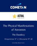 The Physical Manifestations of Astronism