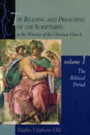 The Reading and Preaching of the Scriptures in the Worship of the Christian Church  Volume 1