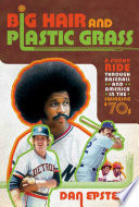Big Hair and Plastic Grass PDF Book By Dan Epstein