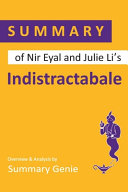 Summary Of Nir Eyal And Julie Li S Indistractable