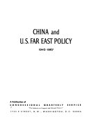 China and U.S. Far East Policy, 1945-1967