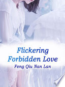 Flickering Forbidden Love Book