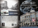 Haunted Bloomington Normal  Illinois Book