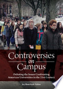 Controversies on Campus  Debating the Issues Confronting American Universities in the 21st Century