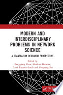 Modern and Interdisciplinary Problems in Network Science