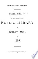 Bulletin Of Books Added To The Public Library Of Detroit Mich