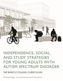 Independence  Social  and Study Strategies for Young Adults with Autism Spectrum Disorder