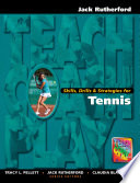 Skills, Drills & Strategies for Tennis