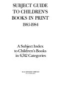 Subject Guide to Children s Books in Print  1983 1984 Book PDF