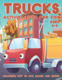 Trucks Activity Book for Kids Ages 4-8
