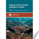 Aspects of the Tectonic Evolution of China Book