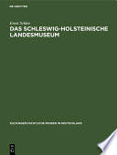 Das Schleswig-Holsteinische Landesmuseum : Schleswig. Schloss Gottorf /