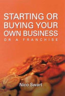 Starting Or Buying Your Own Business Or a Franchise