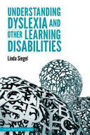 Understanding Dyslexia and Other Learning Disabilities