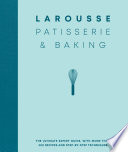 Larousse Patisserie and Baking Book