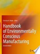 Handbook of Environmentally Conscious Manufacturing Book