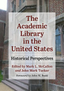 The Academic Library in the United States